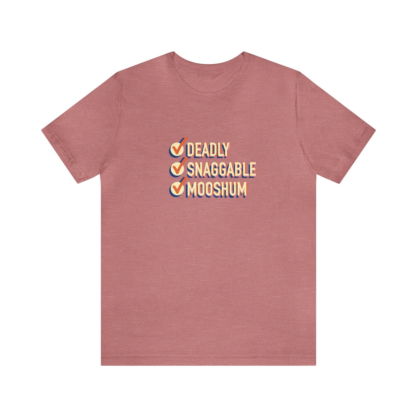 Deadly Snaggable Mooshum - Short Sleeve Tee