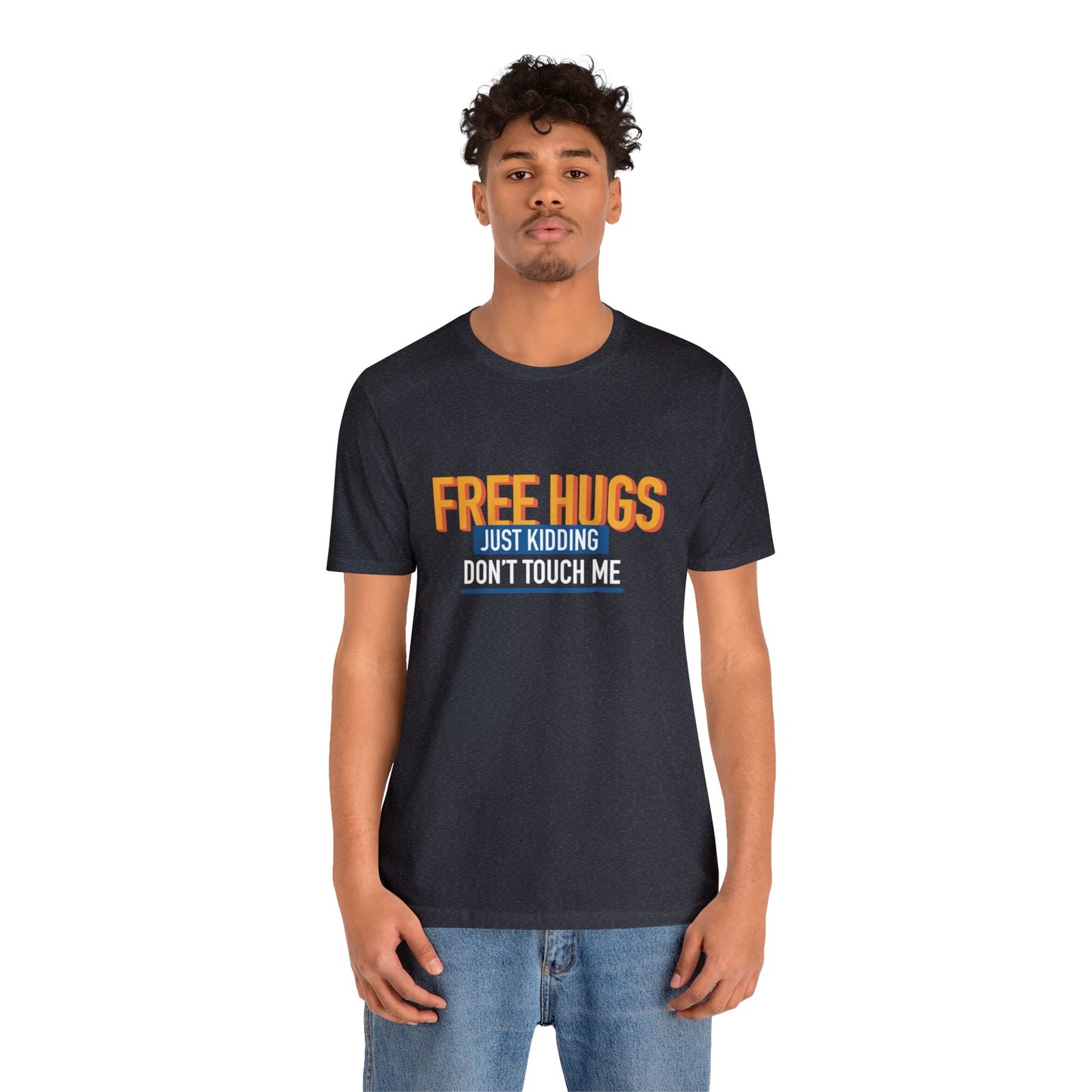 Free Hugs JK Don't Touch Me - Short Sleeve Tee