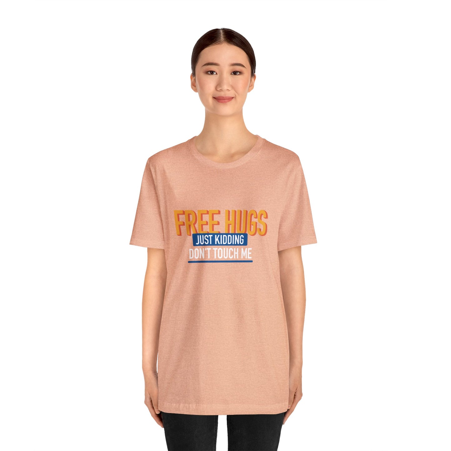 Free Hugs JK Don't Touch Me - Short Sleeve Tee