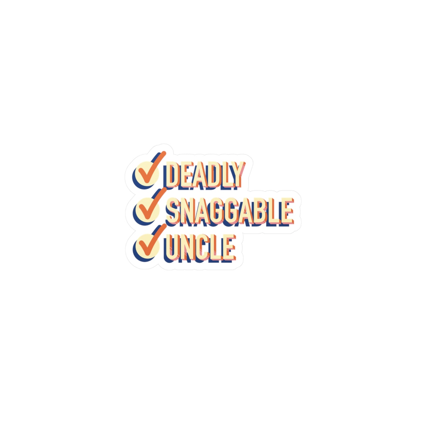 Deadly Snaggable Uncle - Sticker