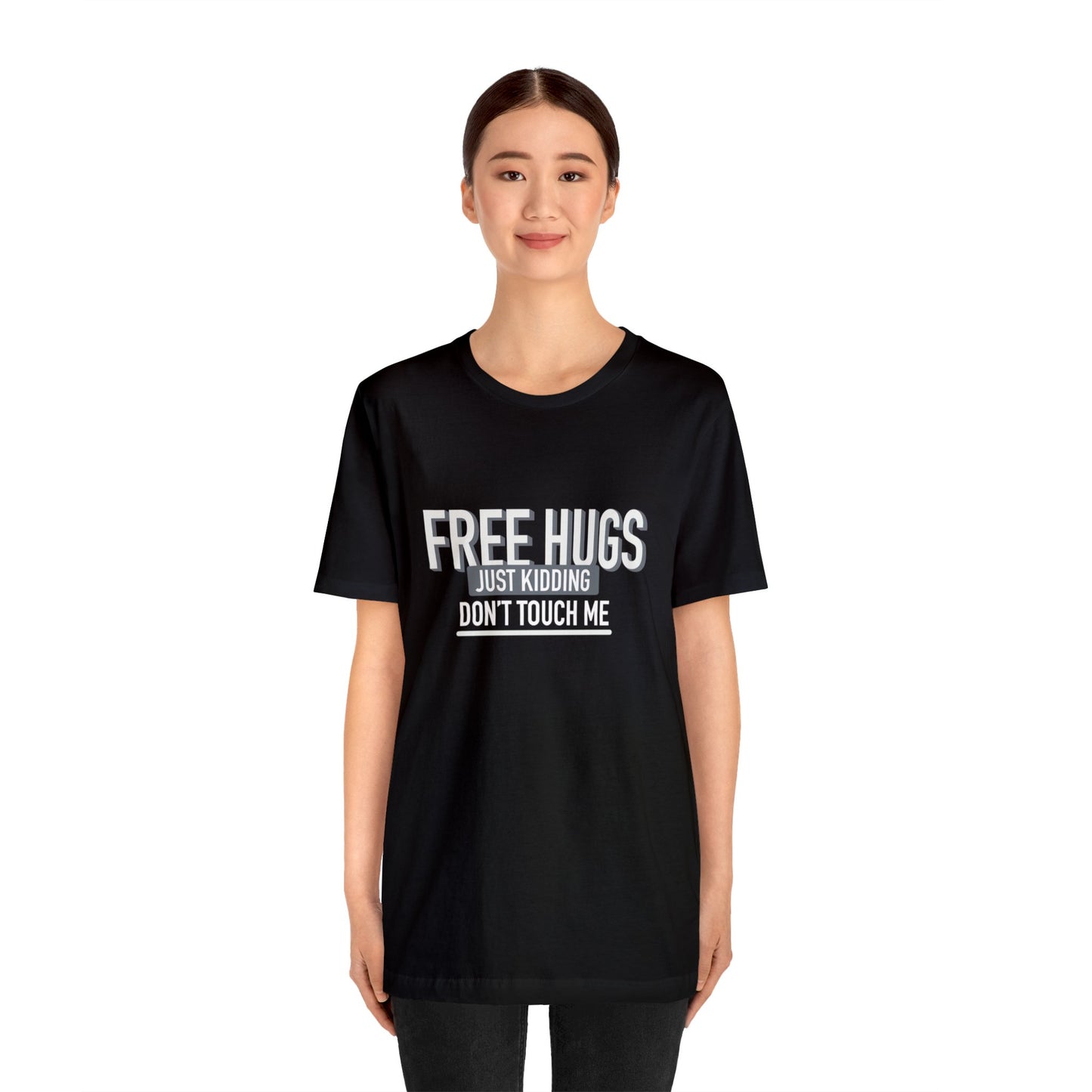 Free Hugs JK Don't Touch Me - Short Sleeve Tee B/W