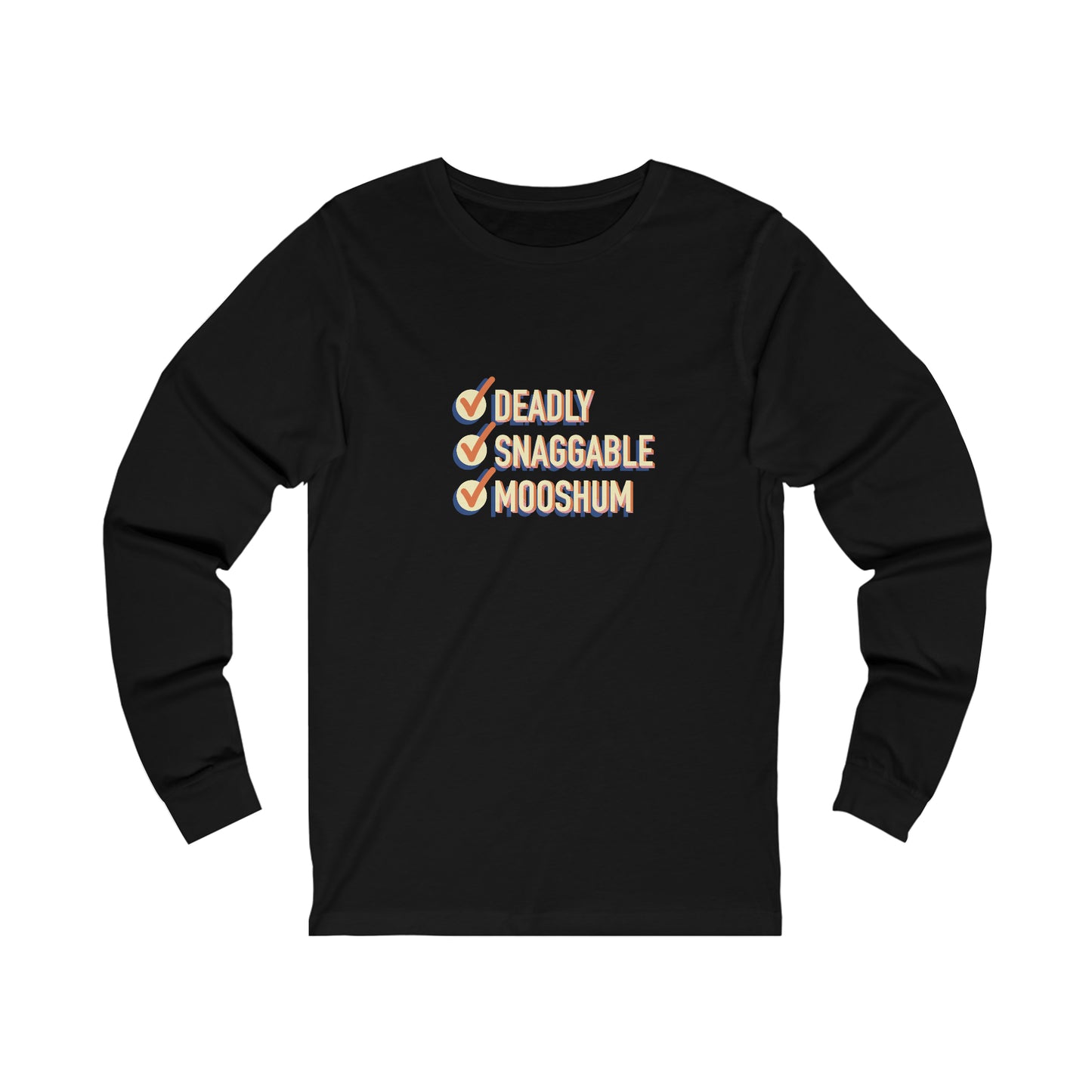 Deadly Snaggable Mooshum - Long Sleeve Tee