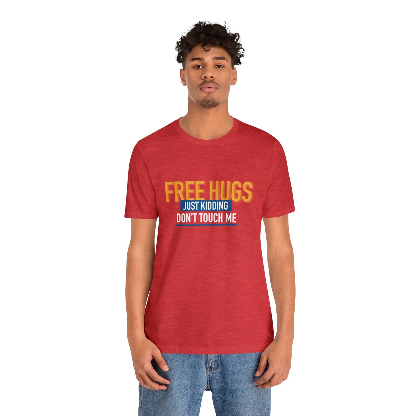 Free Hugs JK Don't Touch Me - Short Sleeve Tee