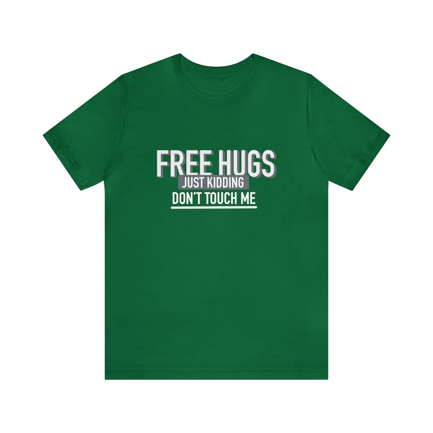 Free Hugs JK Don't Touch Me - Short Sleeve Tee B/W