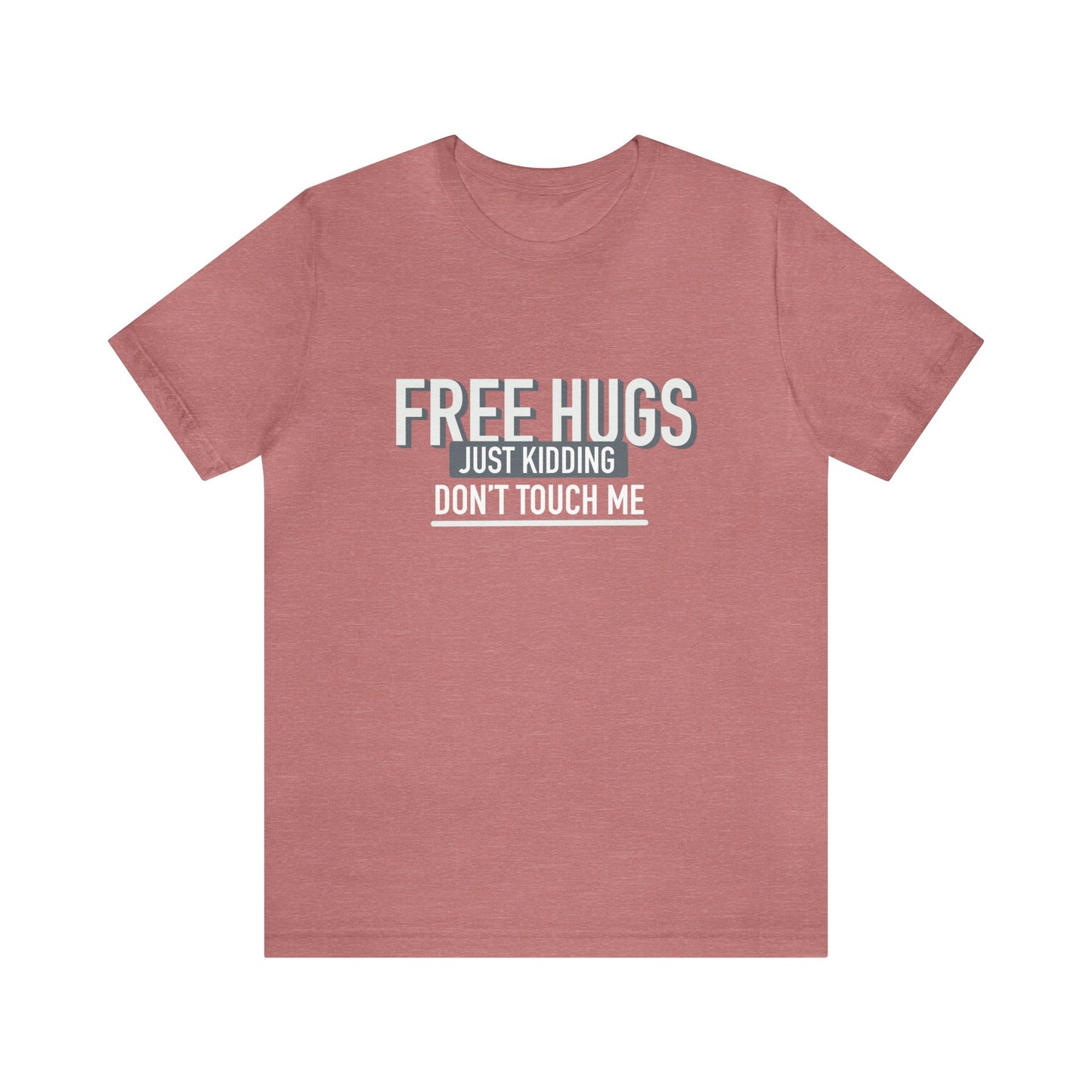 Free Hugs JK Don't Touch Me - Short Sleeve Tee B/W