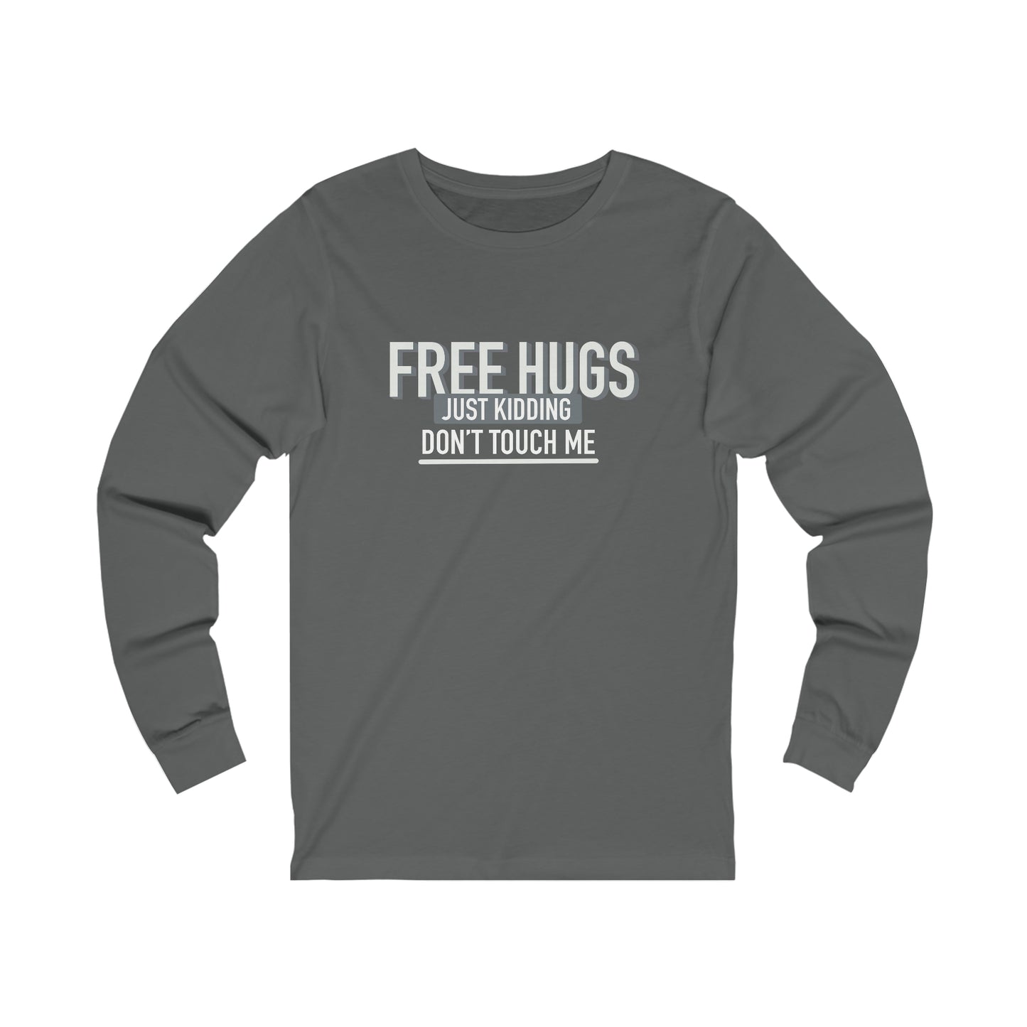 Free Hugs JK Don't Touch Me - Long Sleeve Tee B/W