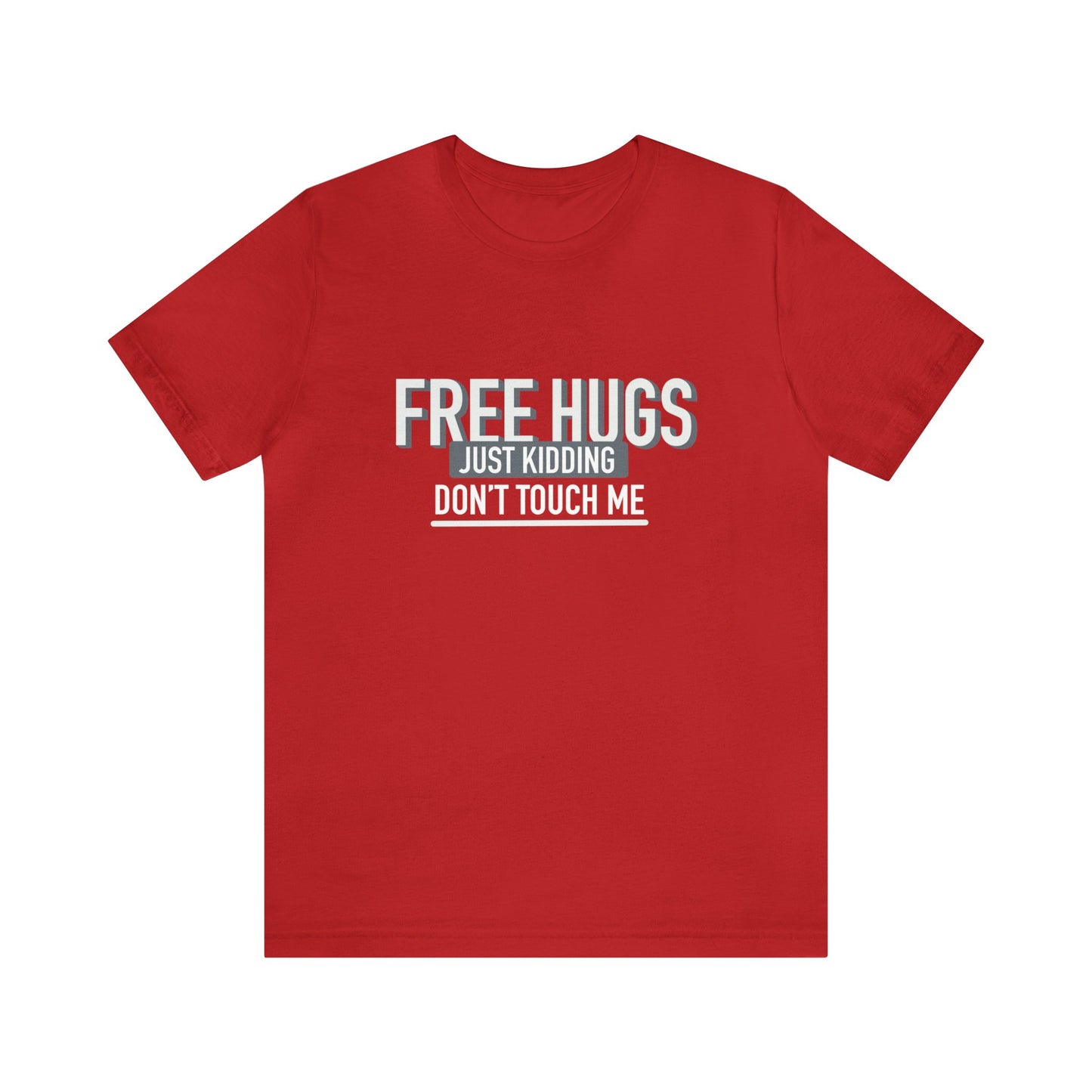 Free Hugs JK Don't Touch Me - Short Sleeve Tee B/W