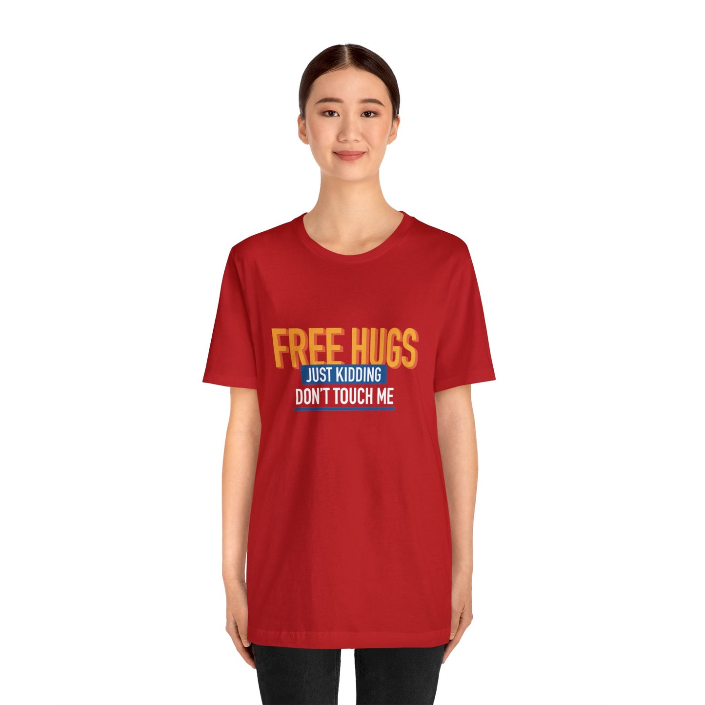 Free Hugs JK Don't Touch Me - Short Sleeve Tee