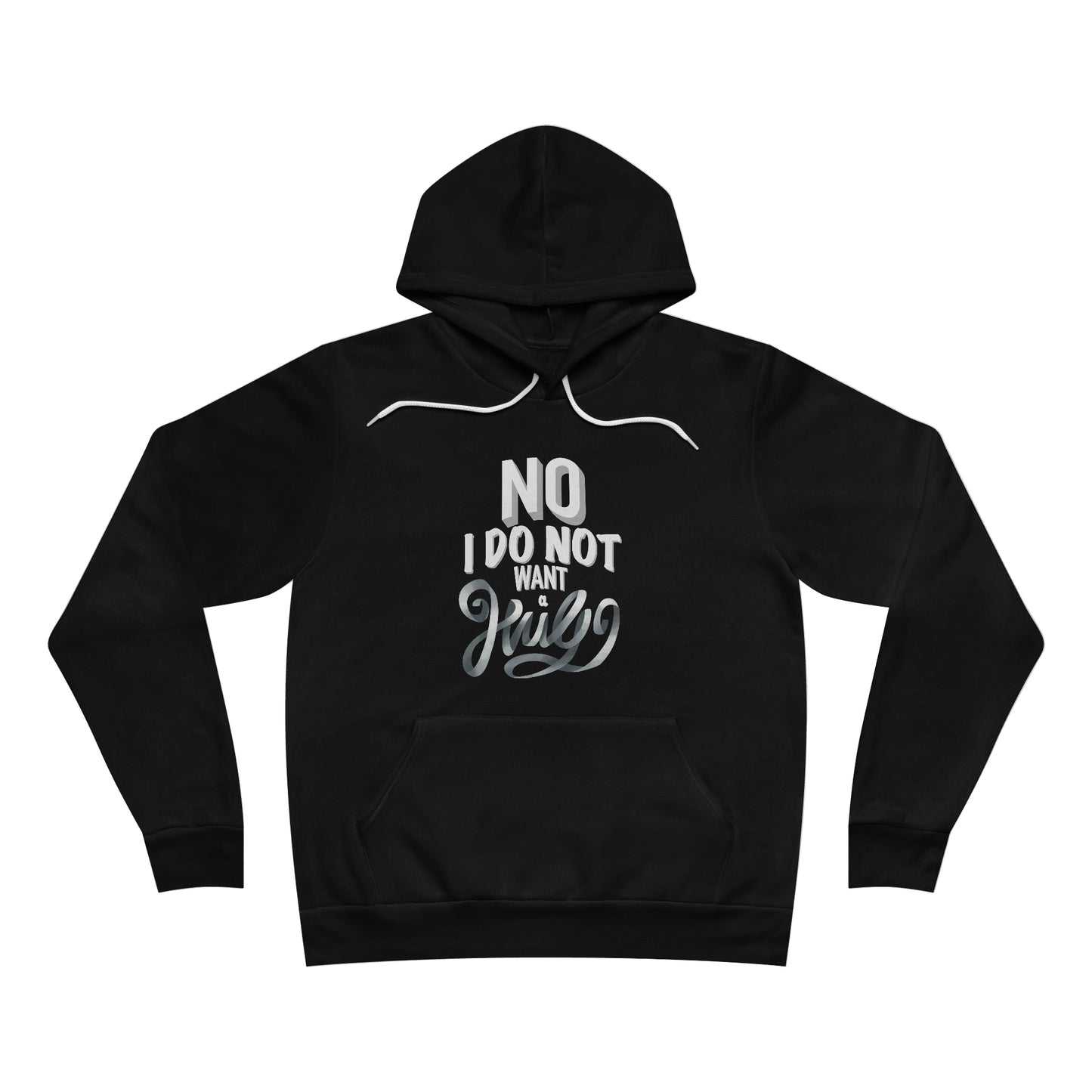 No I Do Not Want A Hug - Pullover Hoodie B/W