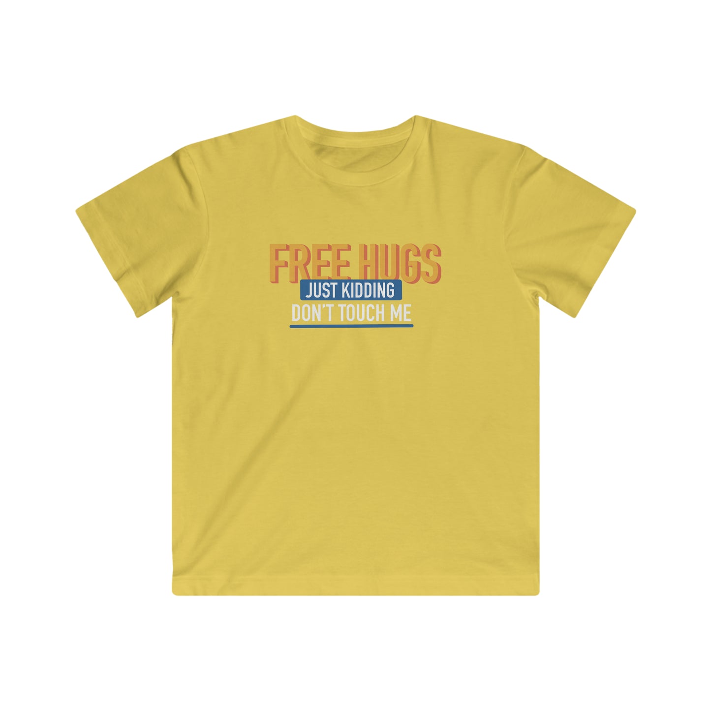 Free Hugs JK Don't Touch Me - KIDS Tee