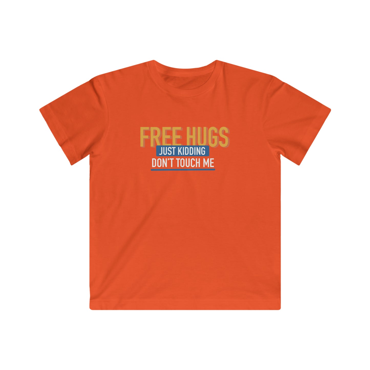 Free Hugs JK Don't Touch Me - KIDS Tee