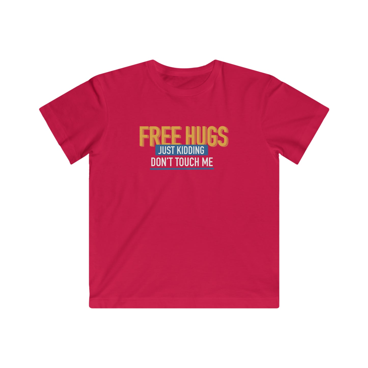 Free Hugs JK Don't Touch Me - KIDS Tee