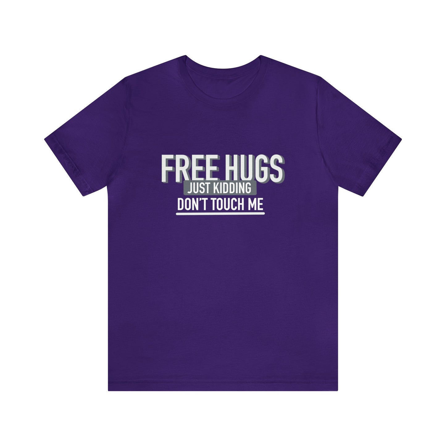 Free Hugs JK Don't Touch Me - Short Sleeve Tee B/W