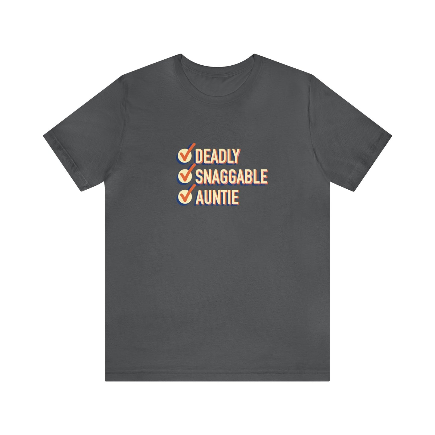 Deadly Snaggable Auntie - Short Sleeve Tee