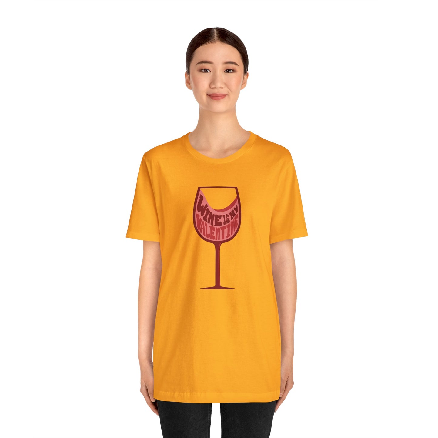 Wine Is My Valentine - Unisex Short Sleeve Tee