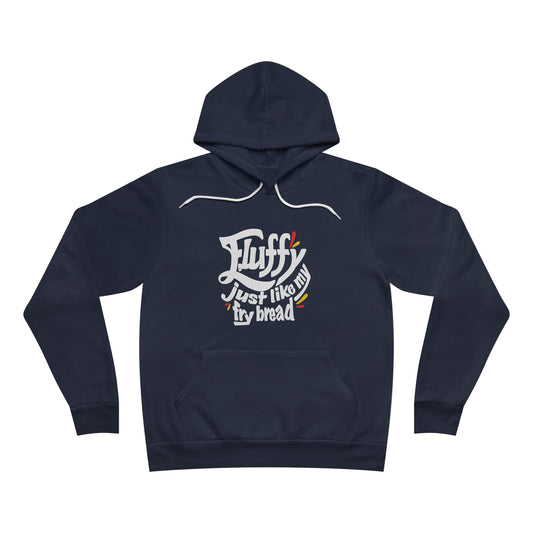 Fluffy Just Like My Fry Bread - Hoodie