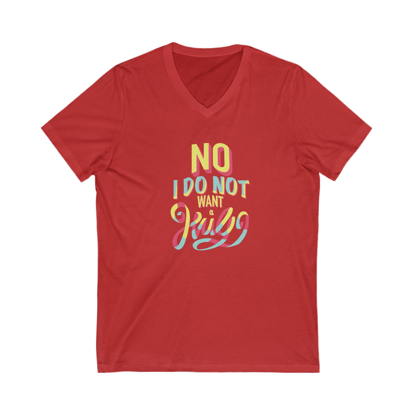 No I Do Not Want A Hug - V-Neck Tee