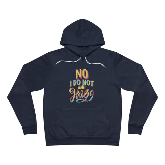 No I Do Not Want A Hug - Pullover Hoodie