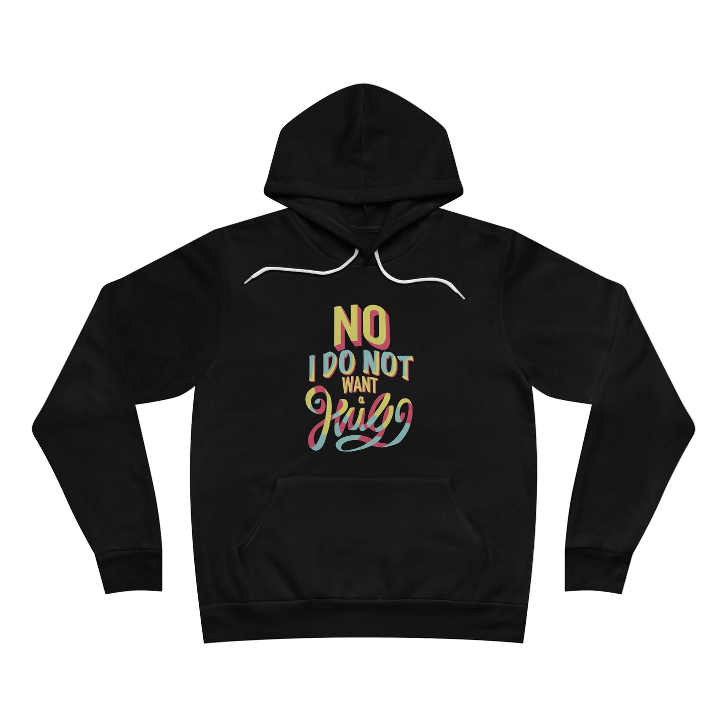 No I Do Not Want A Hug - Pullover Hoodie