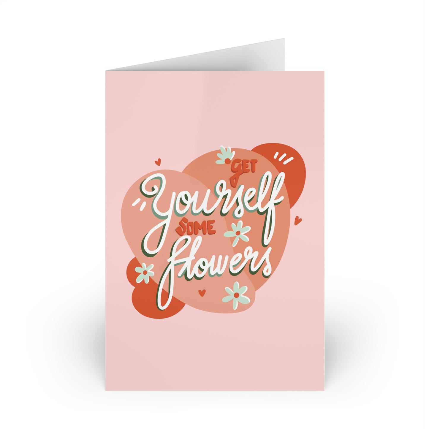 Get Yourself Some Flowers - Greeting Cards (1 or 10-pcs)