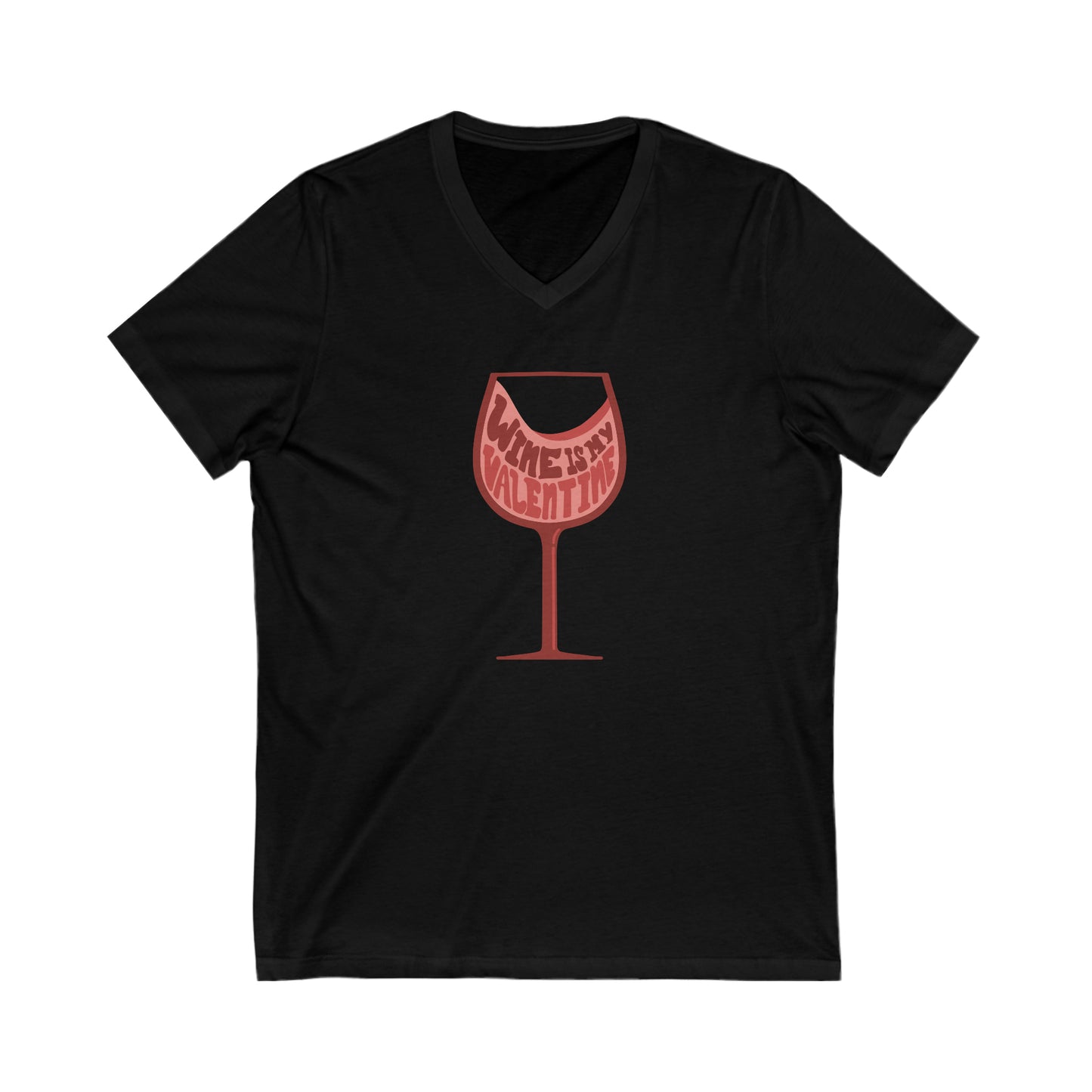 Wine Is My Valentine - Unisex V-Neck Tee