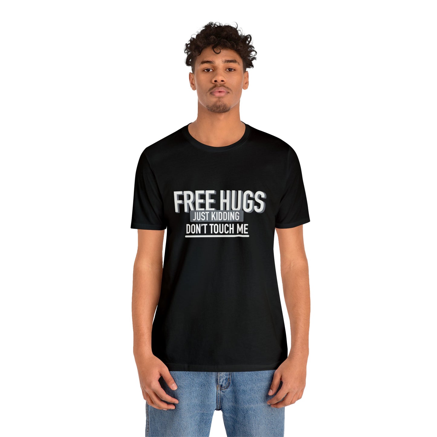 Free Hugs JK Don't Touch Me - Short Sleeve Tee B/W