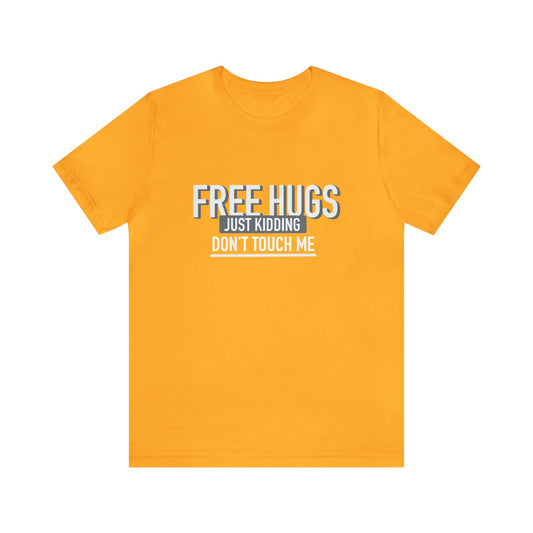 Free Hugs JK Don't Touch Me - Short Sleeve Tee B/W