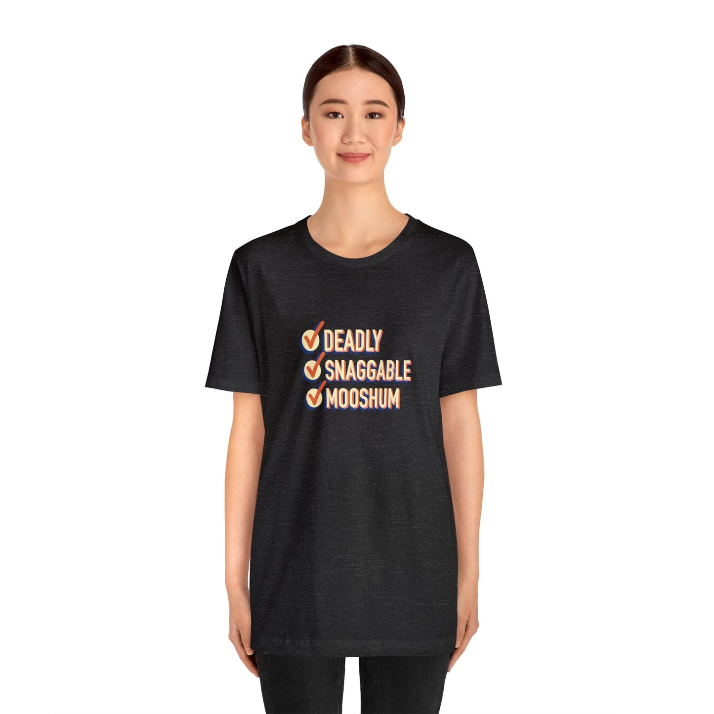 Deadly Snaggable Mooshum - Short Sleeve Tee