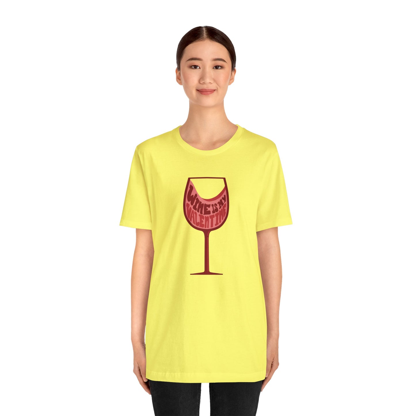 Wine Is My Valentine - Unisex Short Sleeve Tee